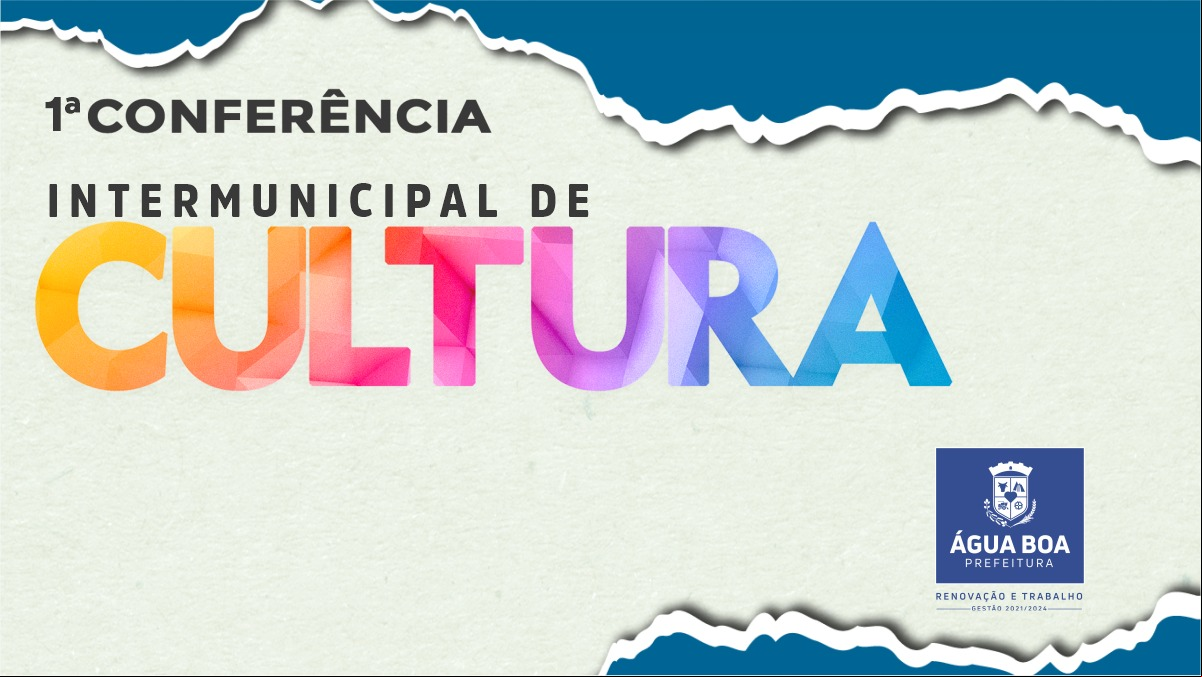 Prefeitura promoverá a 1ª Conferência Intermunicipal de Cultura