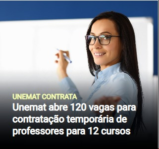 UNEMAT oferece 120 vagas para Professores Temporários em diversos cursos para mais de 10 municípios