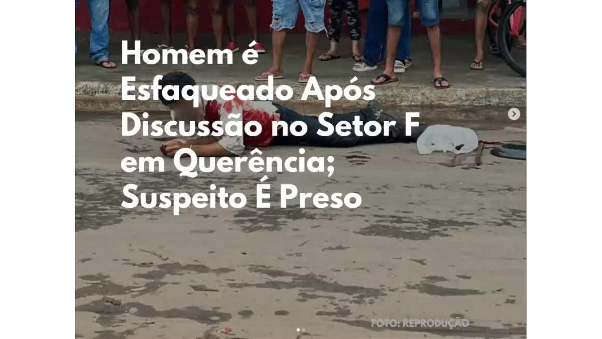 Foto Reprodução Homem é Esfaqueado Após Discussão no Setor F em Querência; Suspeito É Preso