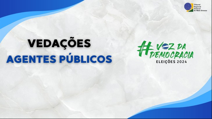 Começam a valer diversas vedações a agentes públicos que disputarão as eleições